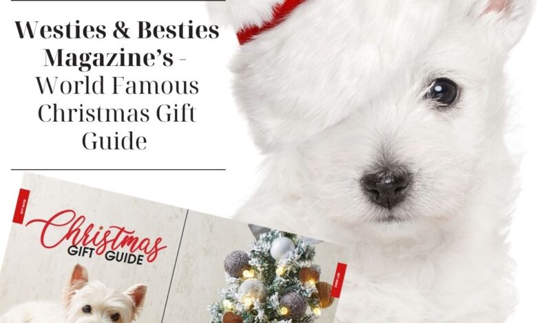 Westies and Besties Christmas Gift Guide 2024 Supplement